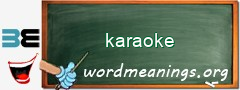 WordMeaning blackboard for karaoke